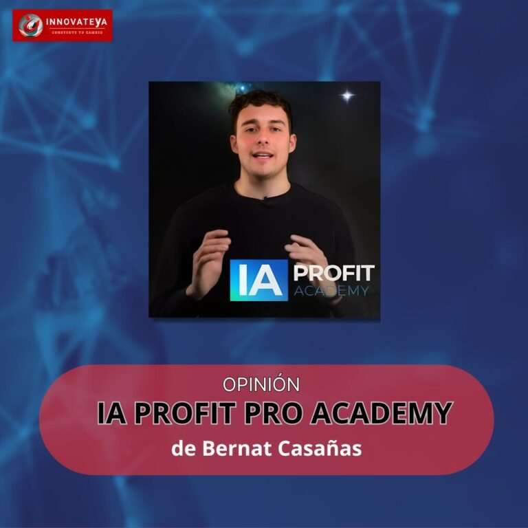 OPINIÓN DEL CURSO» IA PROFIT PRO ACADEMY» DE BERNAT CASAÑAS , ¿REALMENTE FUNCIONA?